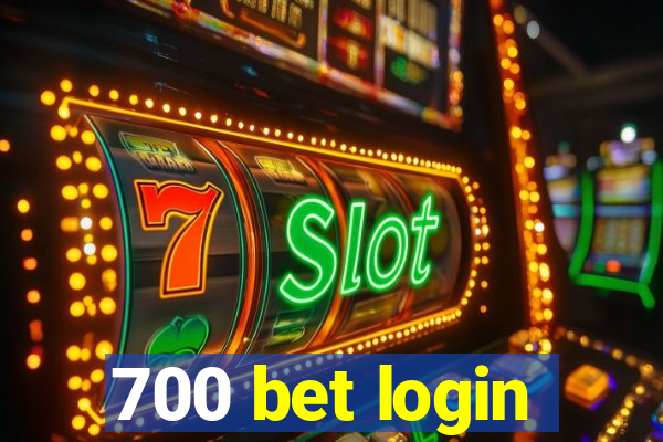 700 bet login